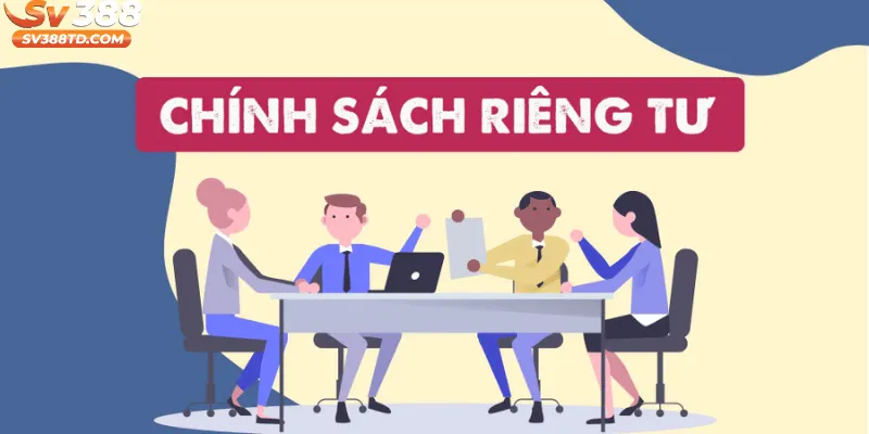 Chính Sách Bảo Mật và Quyền Riêng Tư SV388